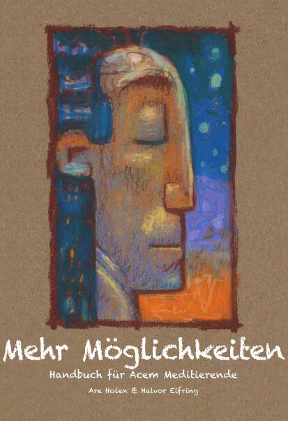 Mehr Möglichkeiten - ein Handbuch für Acem Meditierende